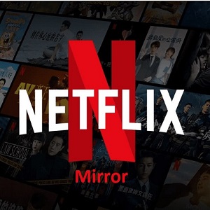 Netflix Mirror